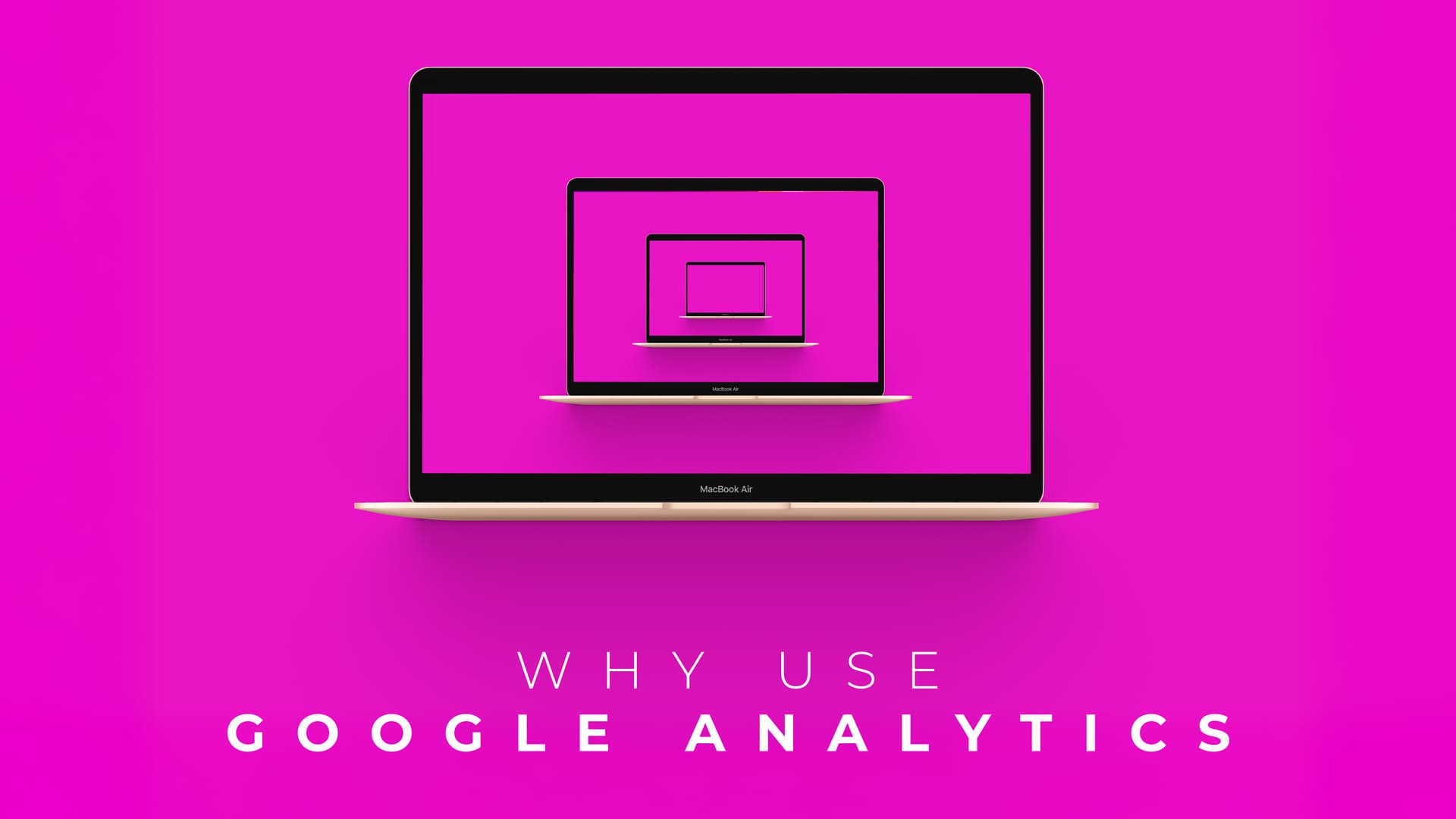 Why use Google Analytics