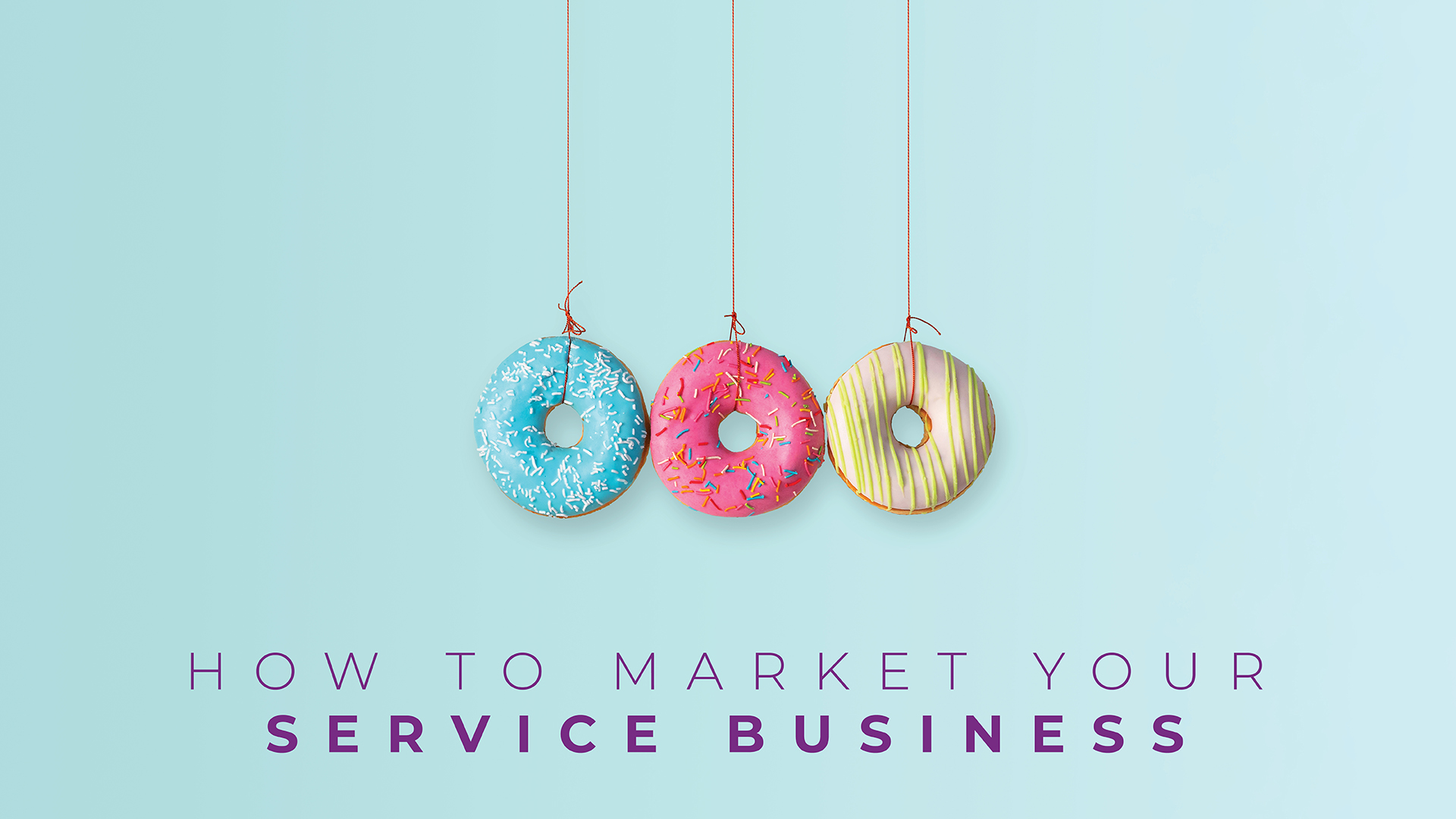Marketing a Service Business